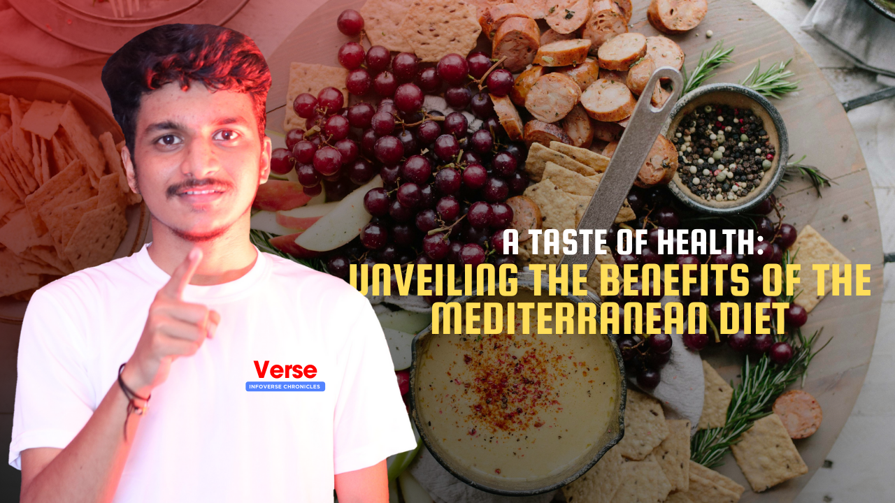 A Taste of Health: Unveiling the Benefits of the Mediterranean Diet
