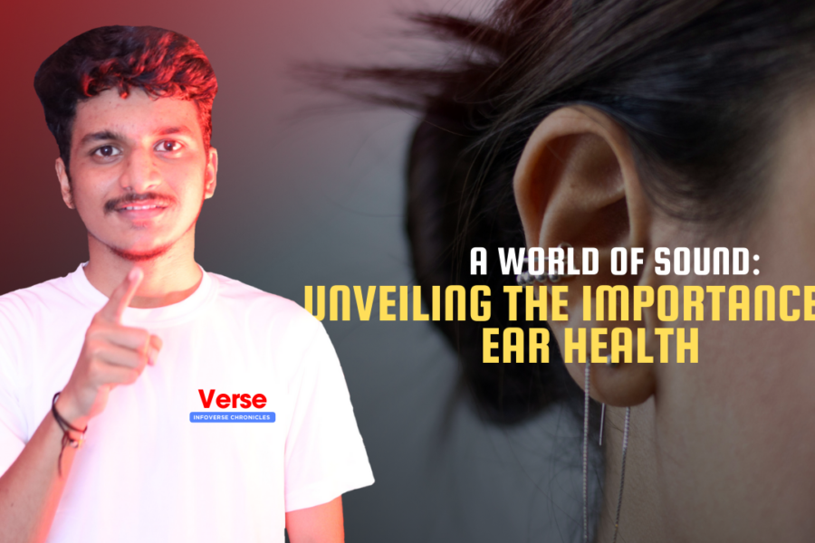 A World of Sound: Unveiling the Importance of Ear Health