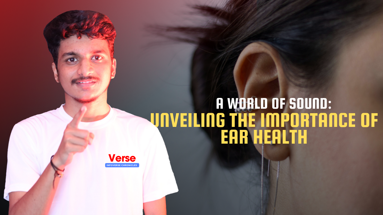A World of Sound: Unveiling the Importance of Ear Health