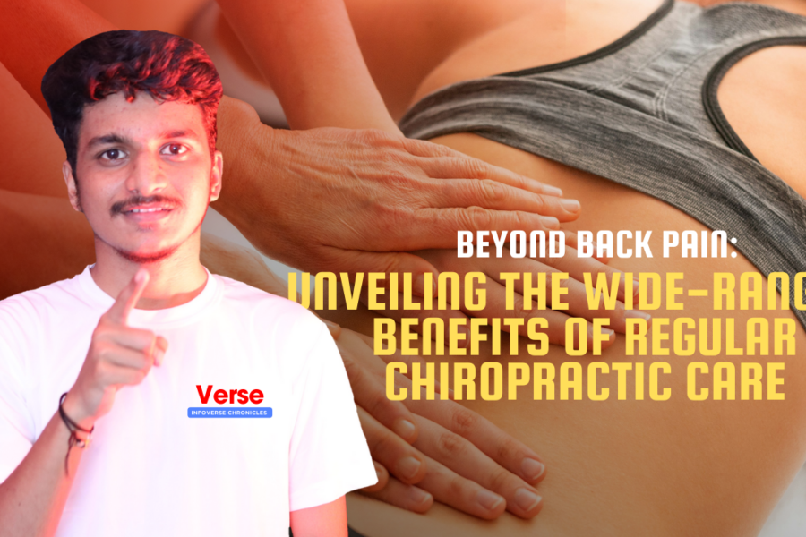 Beyond Back Pain: Unveiling the Wide-Ranging Benefits of Regular Chiropractic Care