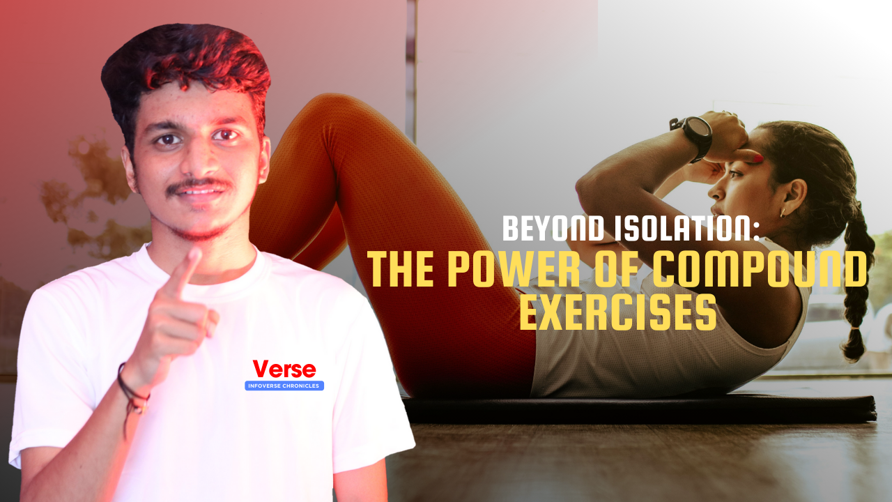 Beyond Isolation: The Power of Compound Exercises
