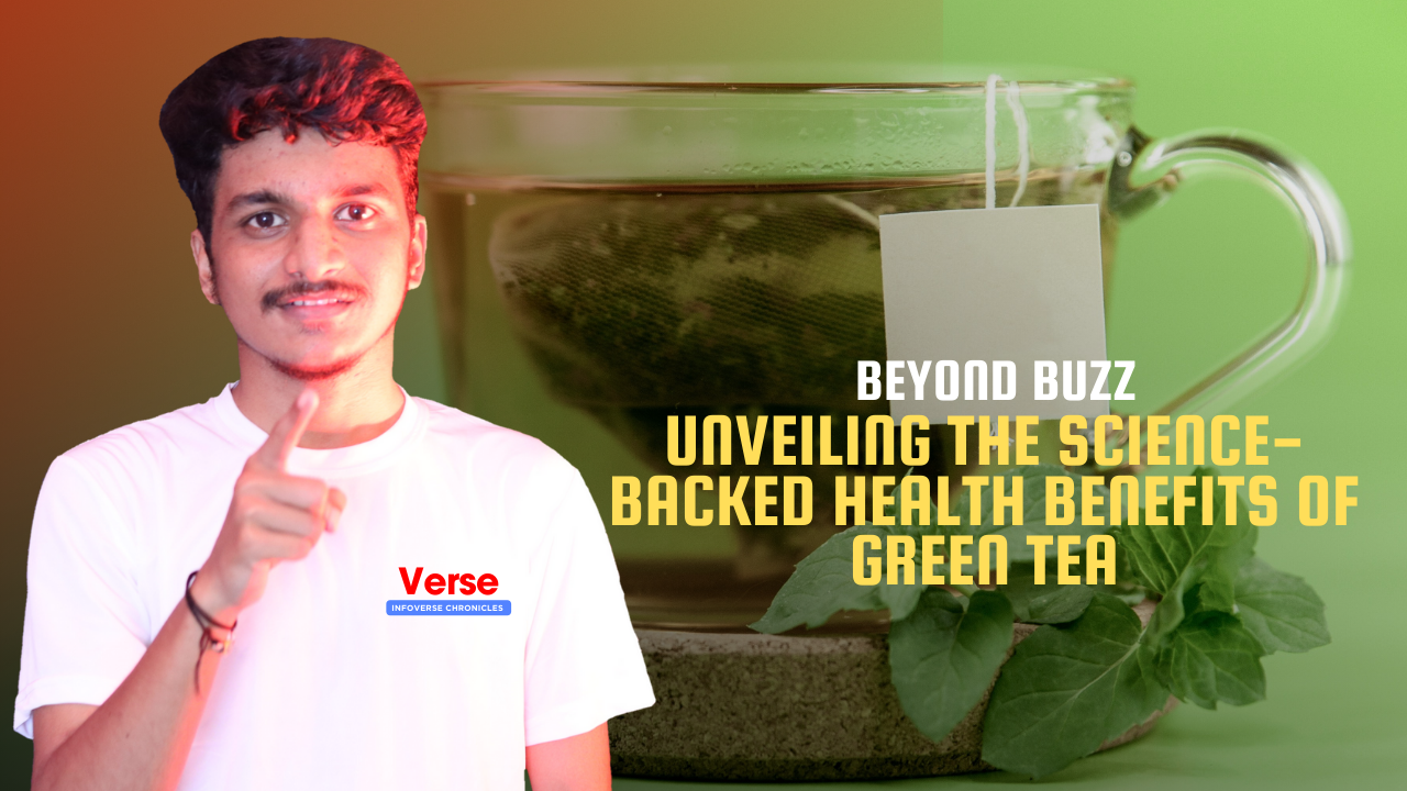 Unveiling the Science-Backed Health Benefits of Green Tea 