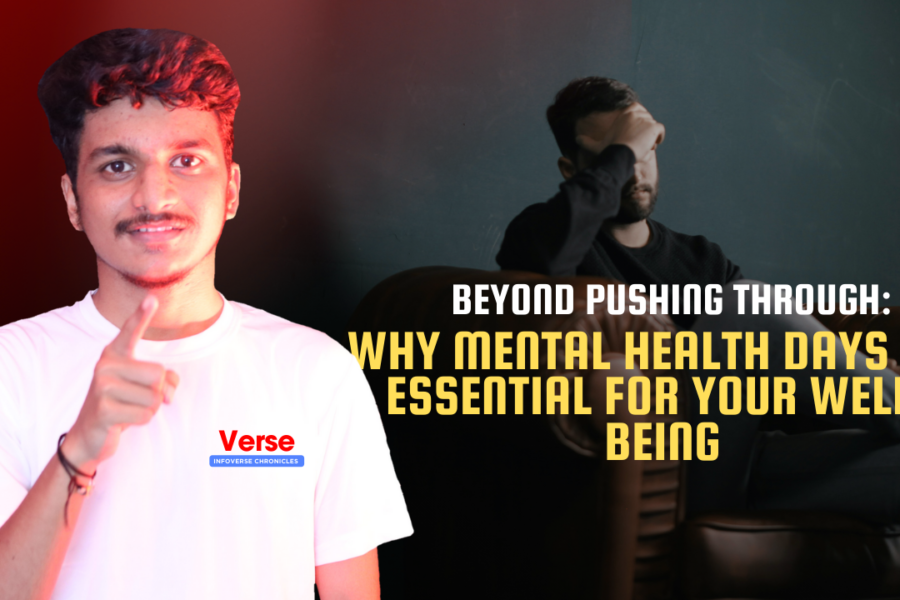 Beyond Pushing Through: Why Mental Health Days Are Essential for Your Well-Being