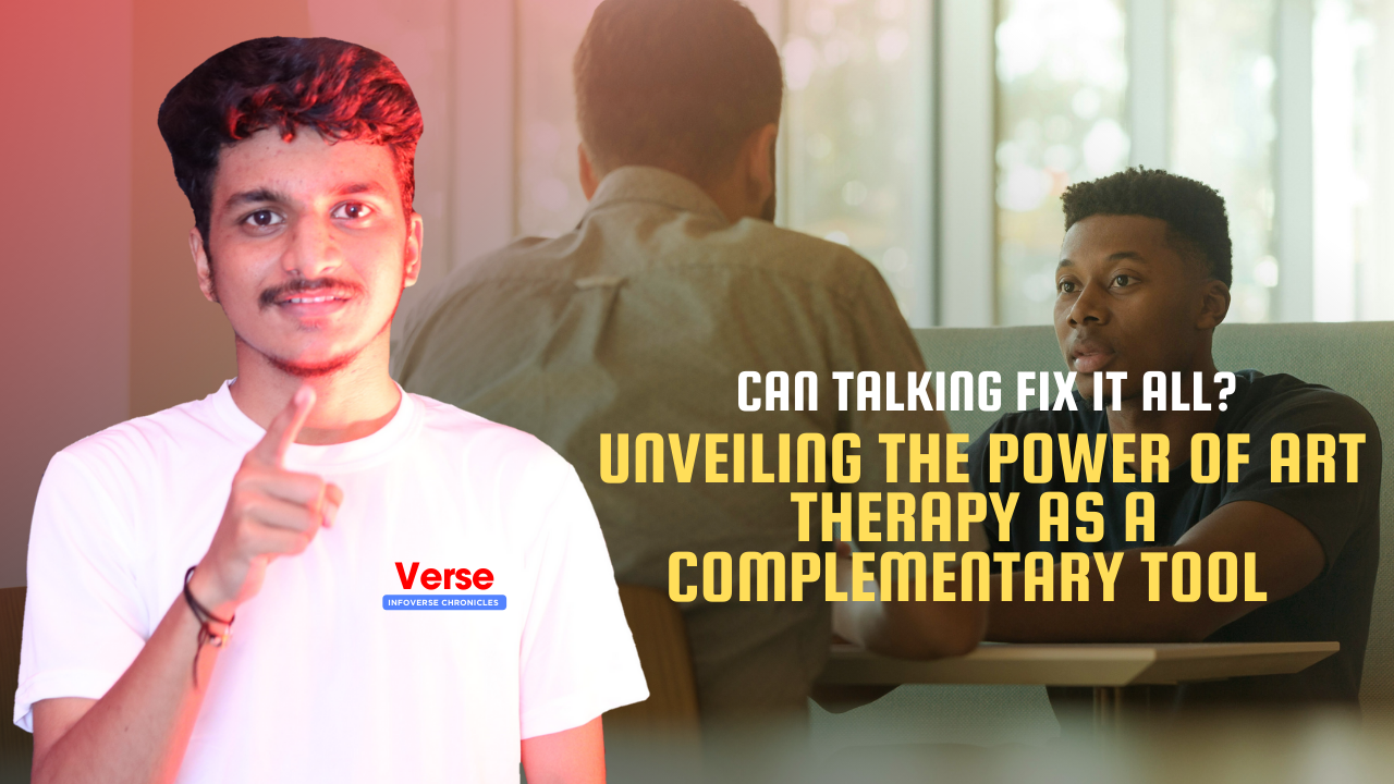 Can Talking Fix It All? Unveiling the Power of Art Therapy as a Complementary Tool