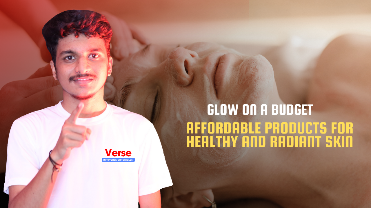 Glow on a Budget – Affordable Products for Healthy and Radiant Skin