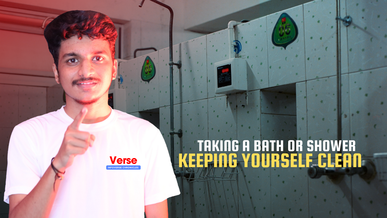 Taking a Bath or Shower – Keeping Yourself Clean