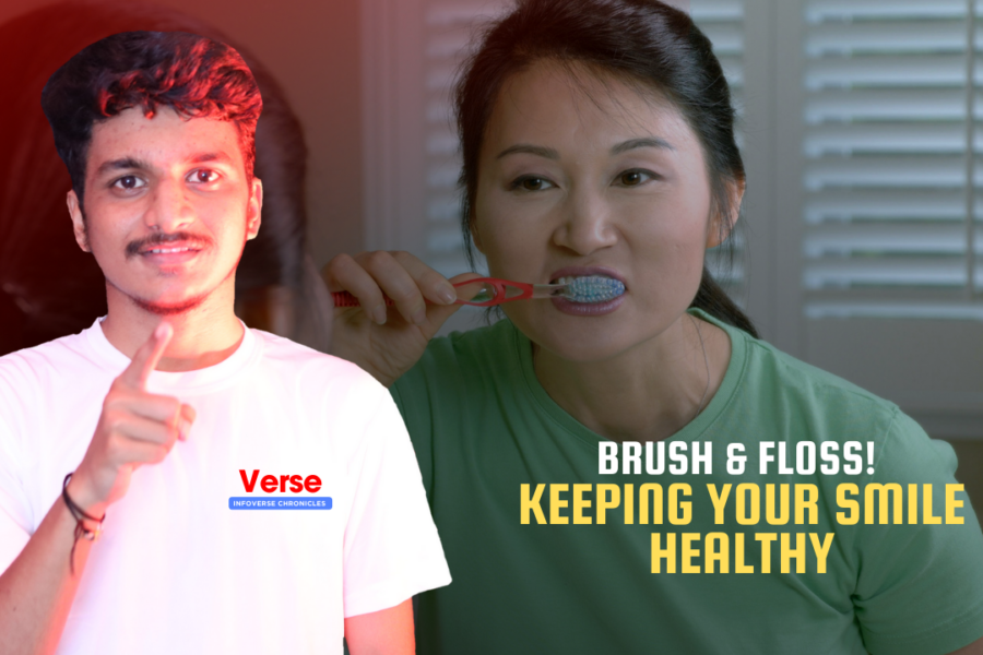 Brush & Floss! Keeping Your Smile Healthy