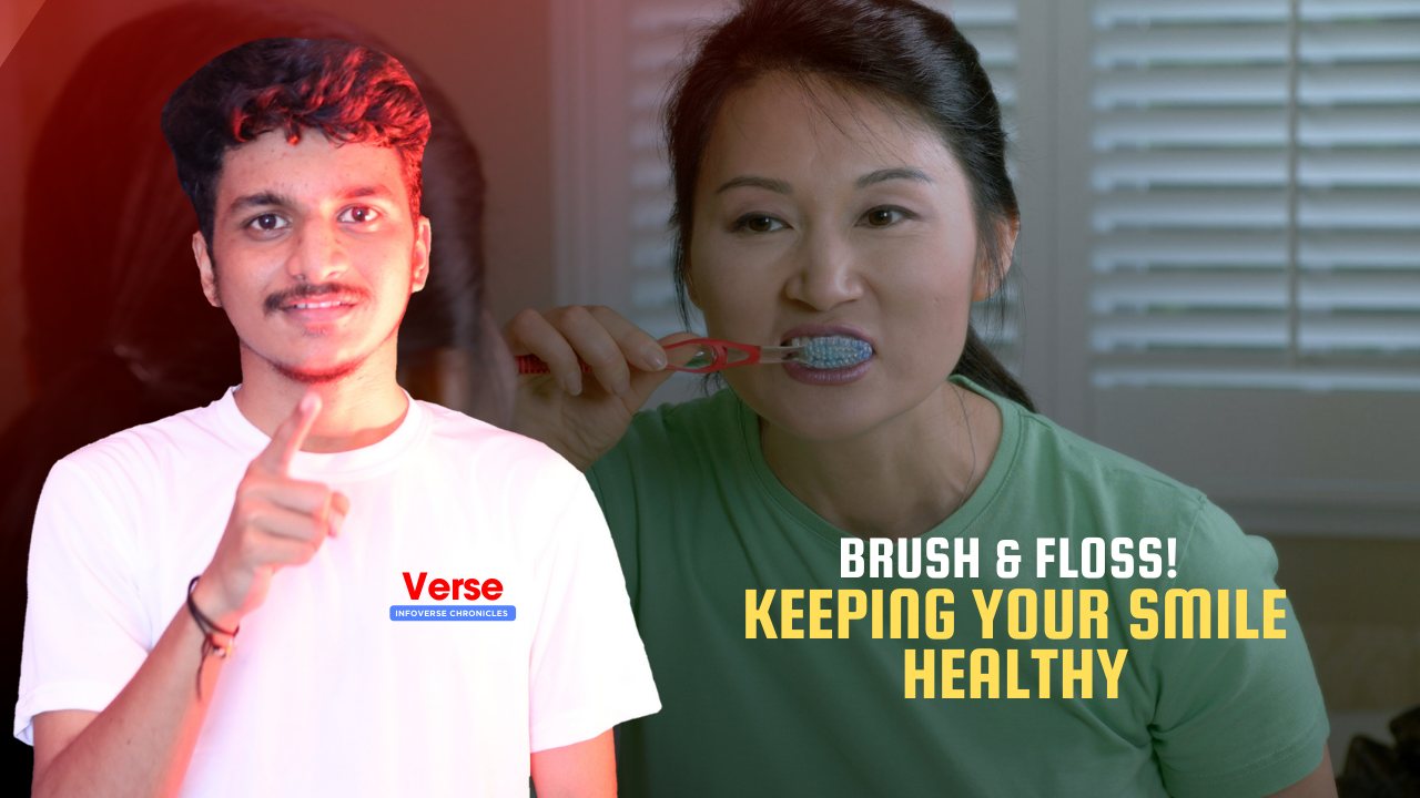Brush & Floss! Keeping Your Smile Healthy