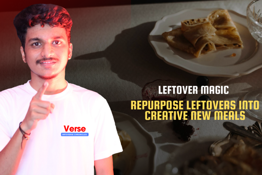Leftover Magic –  Repurpose leftovers into creative new meals