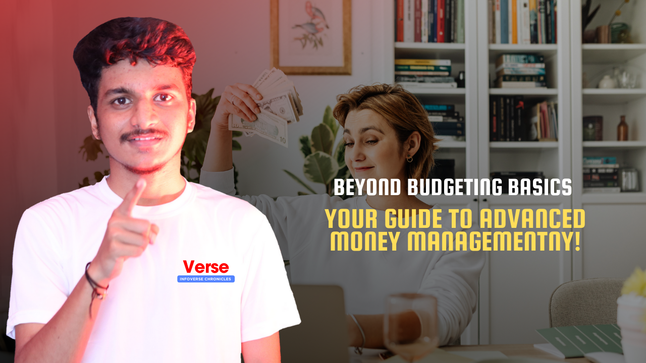 Beyond Budgeting Basics – Your Guide to Advanced Money Management