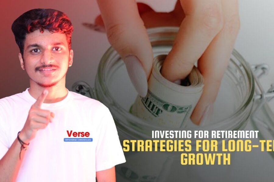 Investing for Retirement – Strategies for Long-Term Growth