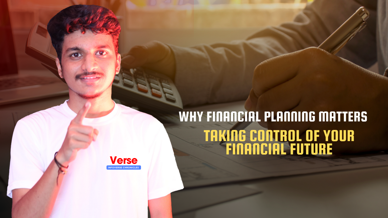 Why Financial Planning Matters – Taking Control of Your Financial Future