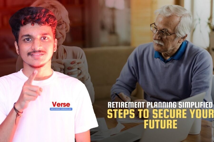 Retirement Planning Simplified – Steps to Secure Your Future