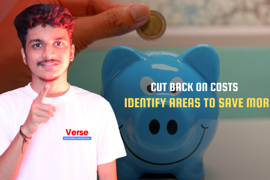 Cut Back on Costs – Identify Areas to Save More
