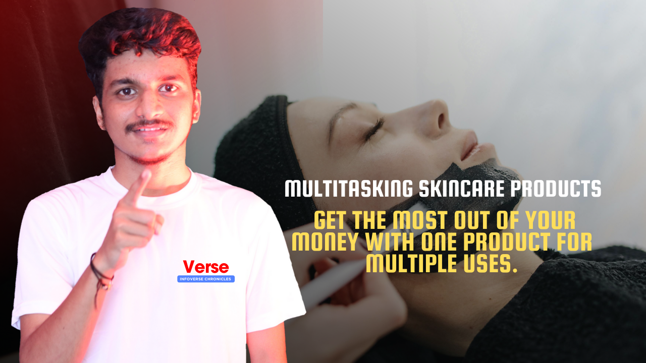 Multitasking Skincare Products – Get the most out of your money with one product for multiple uses.