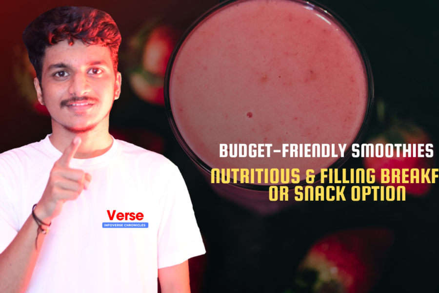 Budget-Friendly Smoothies – Nutritious & filling breakfast or snack option