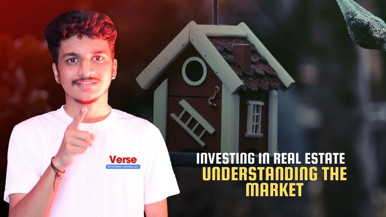 Investing in Real Estate – Understanding the Market