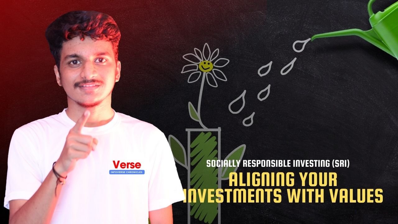 Socially Responsible Investing (SRI) – Aligning Your Investments with Values