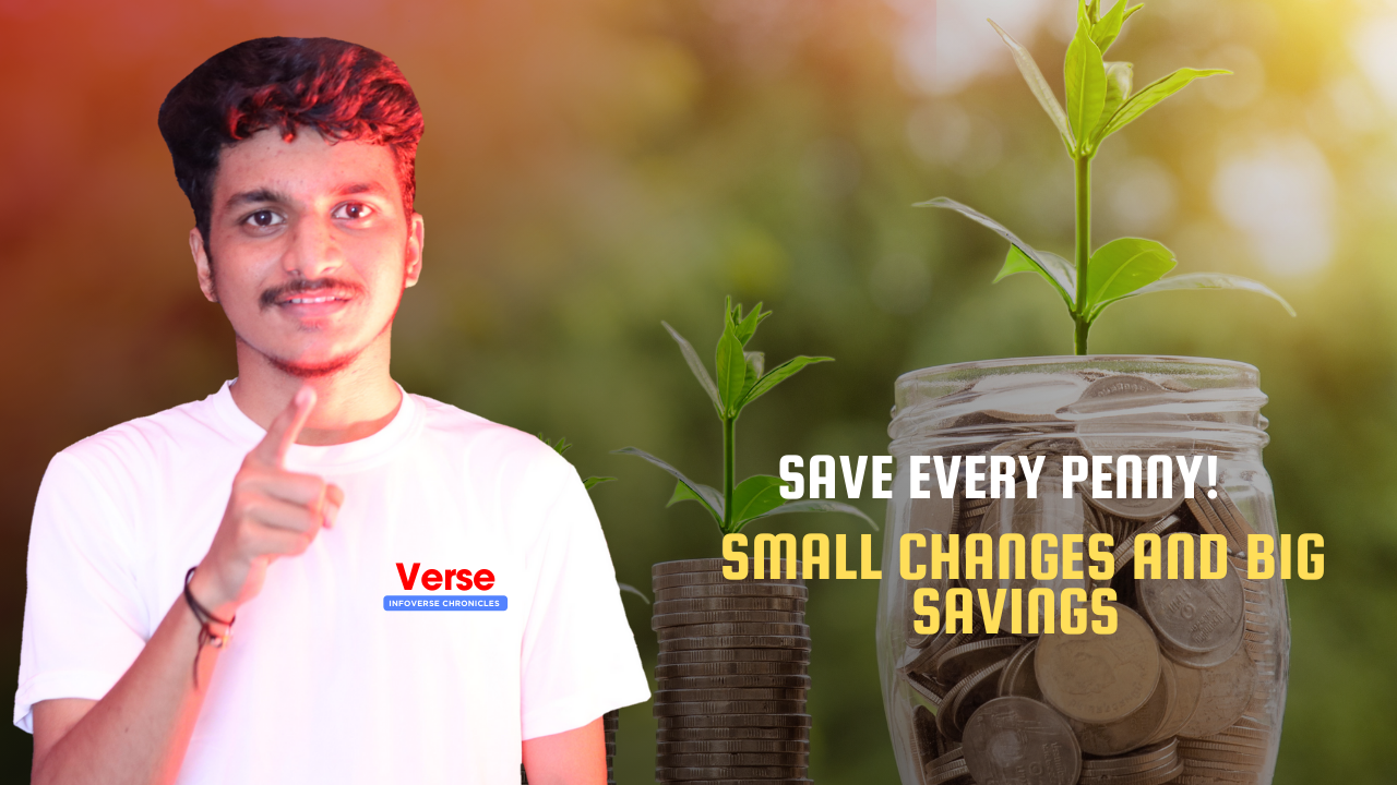 Save Every Penny! Small Changes and Big Savings