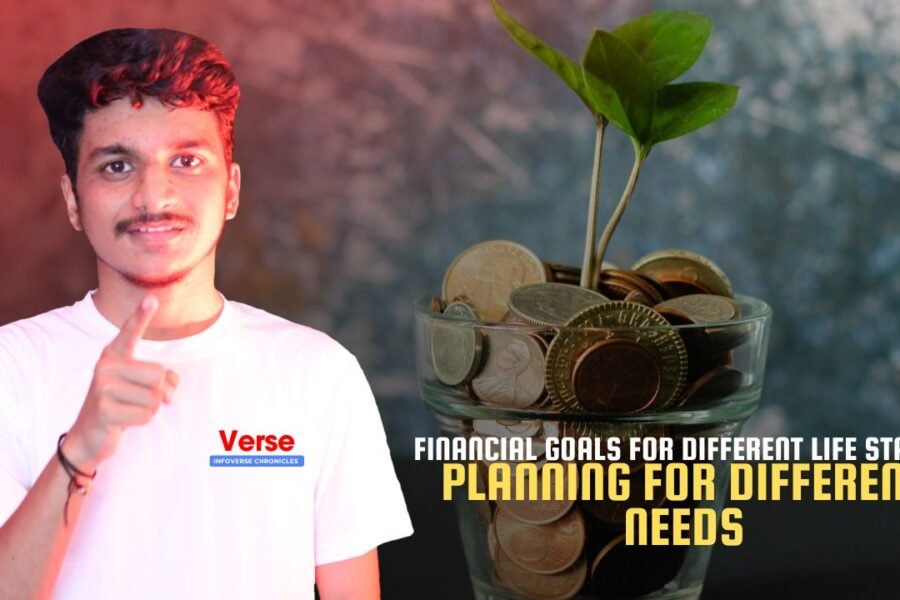 Financial Goals for Different Life Stages – Planning for Different Needs