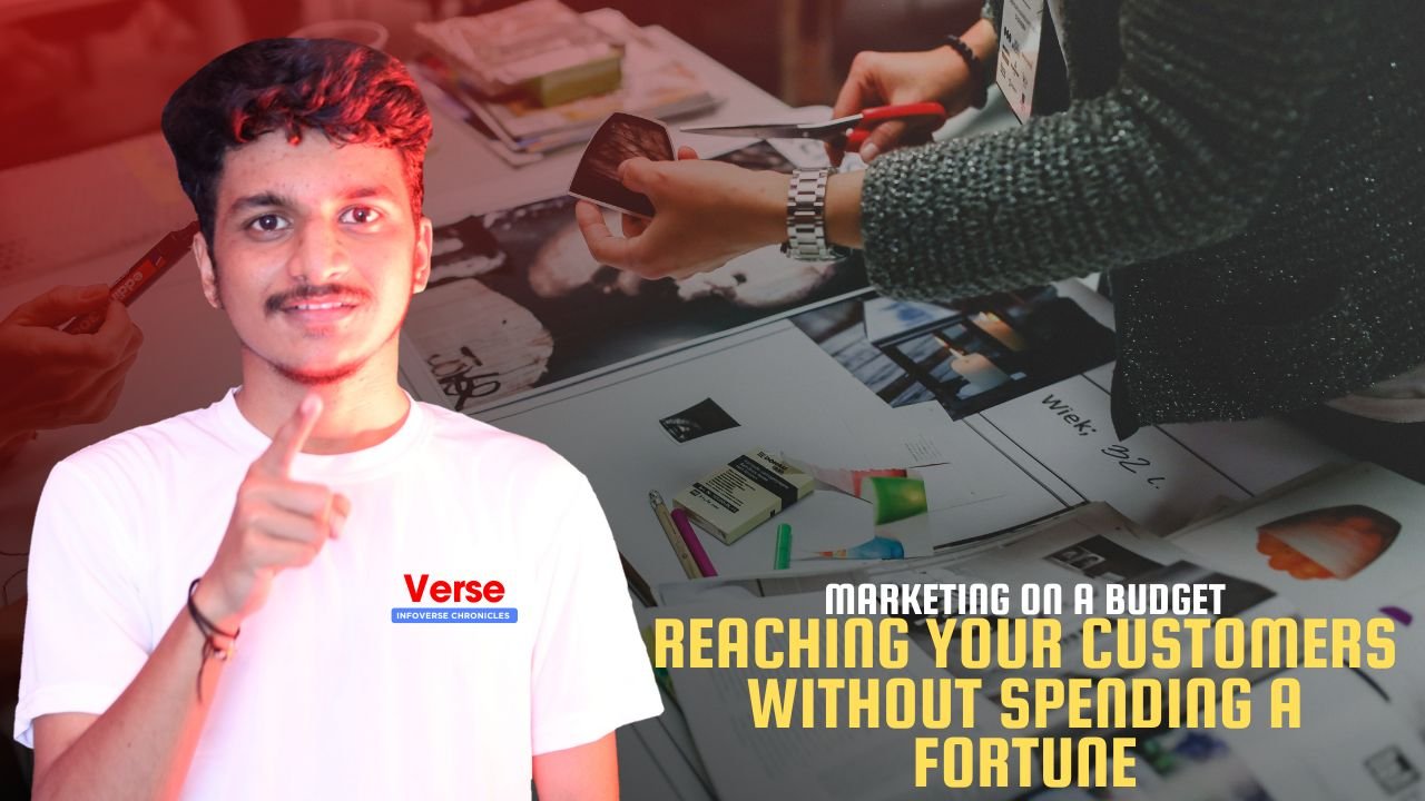 Marketing on a Budget – Reaching Your Customers Without Spending a Fortune