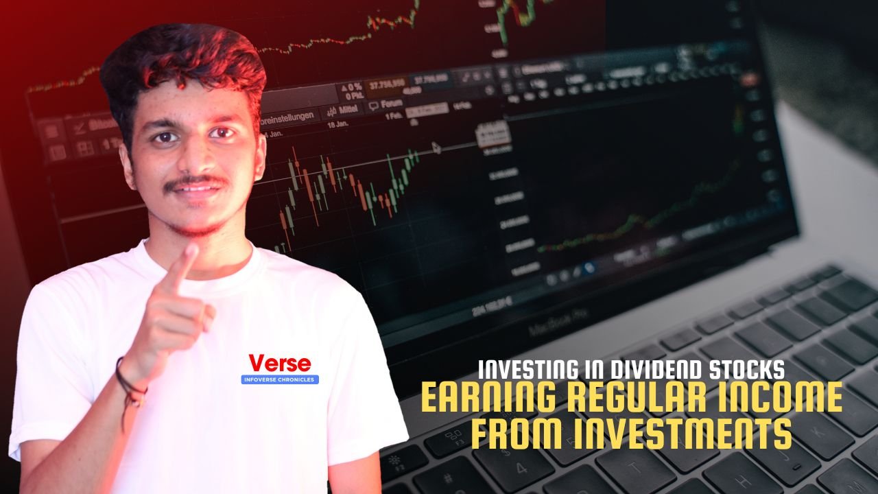 Investing in Dividend Stocks – Earning Regular Income from Investments