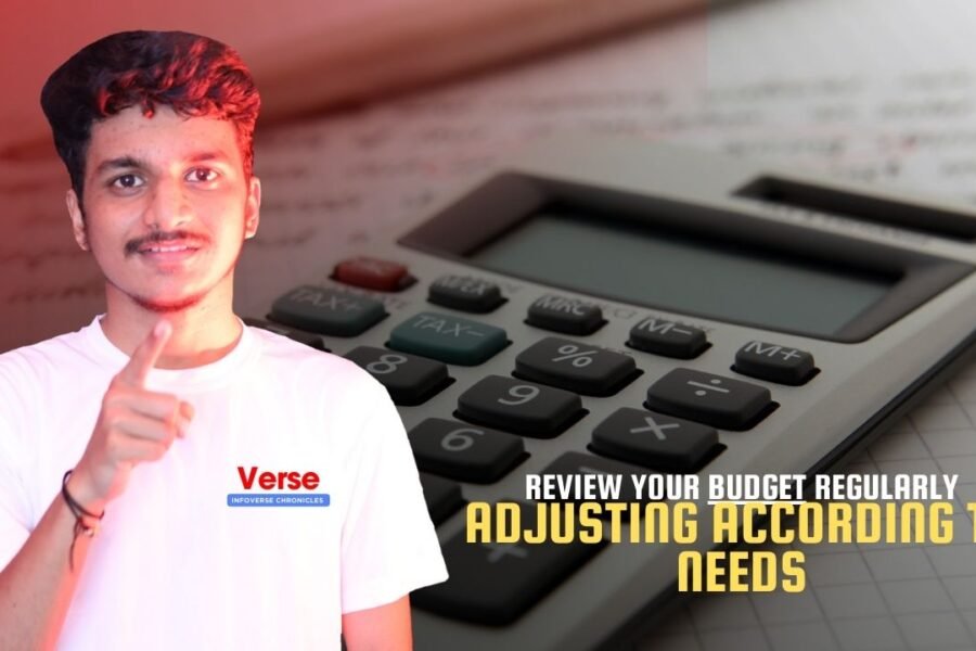 Review Your Budget Regularly – Adjusting According to Needs
