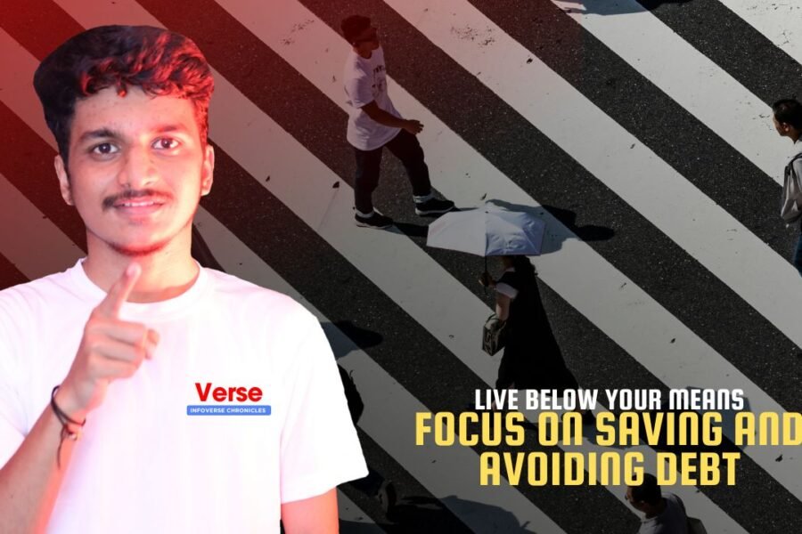 Live Below Your Means – Focus on Saving and Avoiding Debt