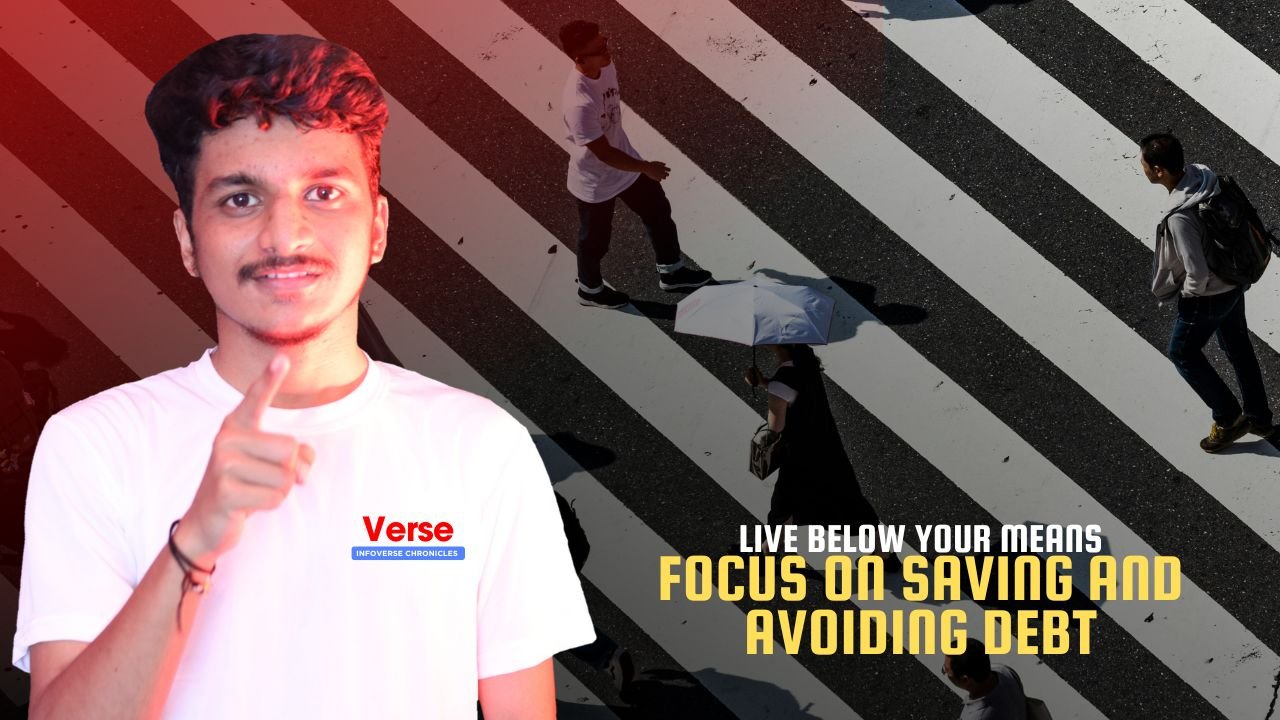 Live Below Your Means – Focus on Saving and Avoiding Debt