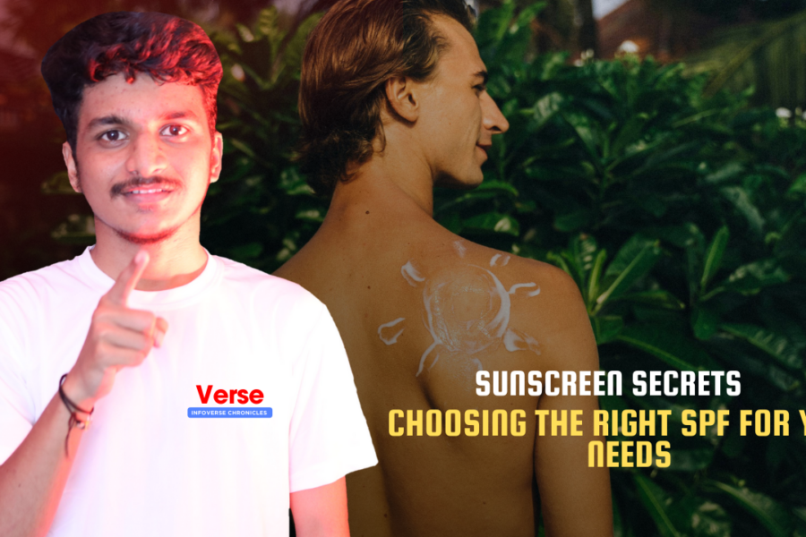 Sunscreen Secrets – Choosing the Right SPF for Your Needs