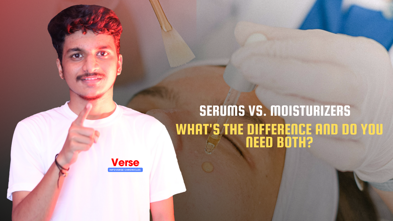 Serums vs. Moisturizers – What’s the Difference and Do You Need Both?