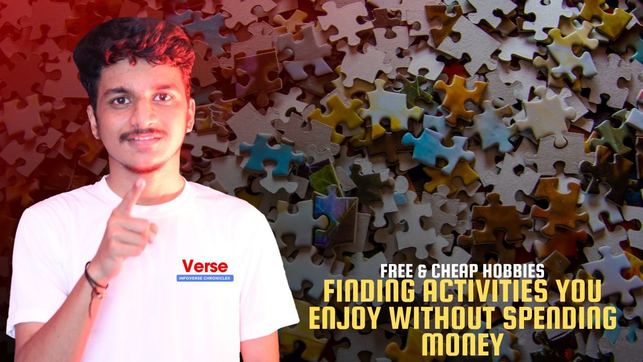 Free & Cheap Hobbies – Finding Activities You Enjoy Without Spending Money