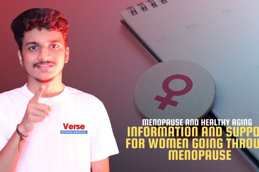 Menopause and Healthy Aging – Information and Support for Women Going Through Menopause
