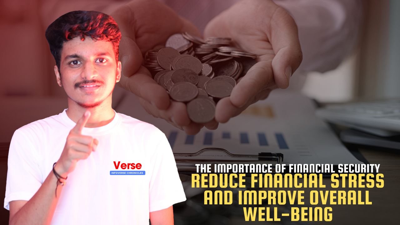 The Importance of Financial Security – Reduce Financial Stress and Improve Overall Well-Being