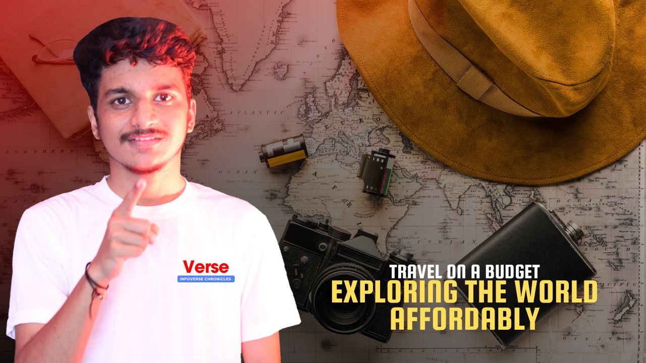 Travel on a Budget – Exploring the World Affordably